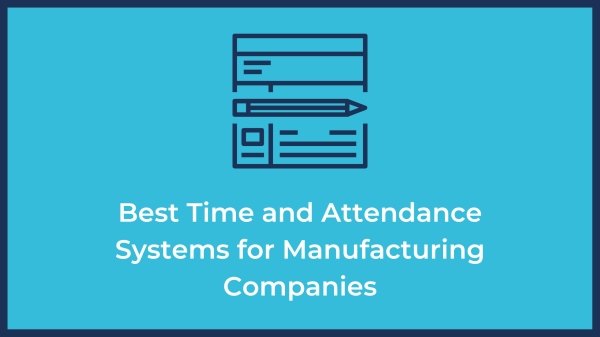 time and attendance for manufacturing
